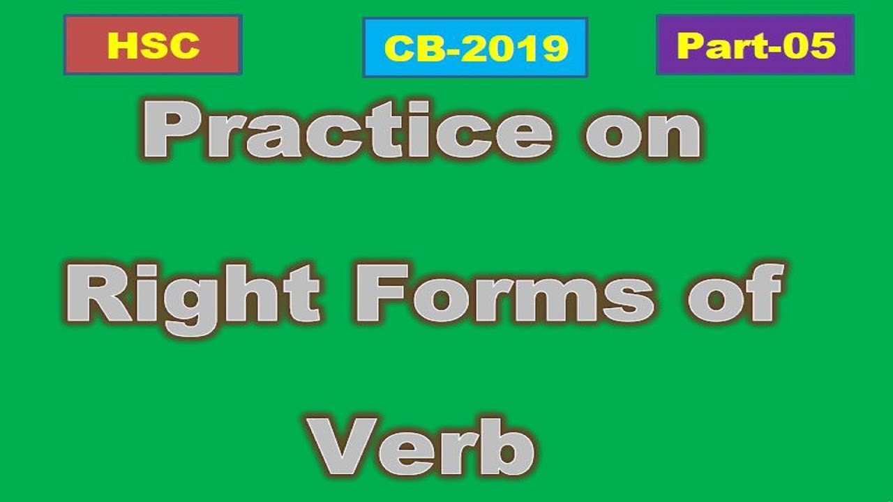 Practice on Right Form of Verb (Part-5)
