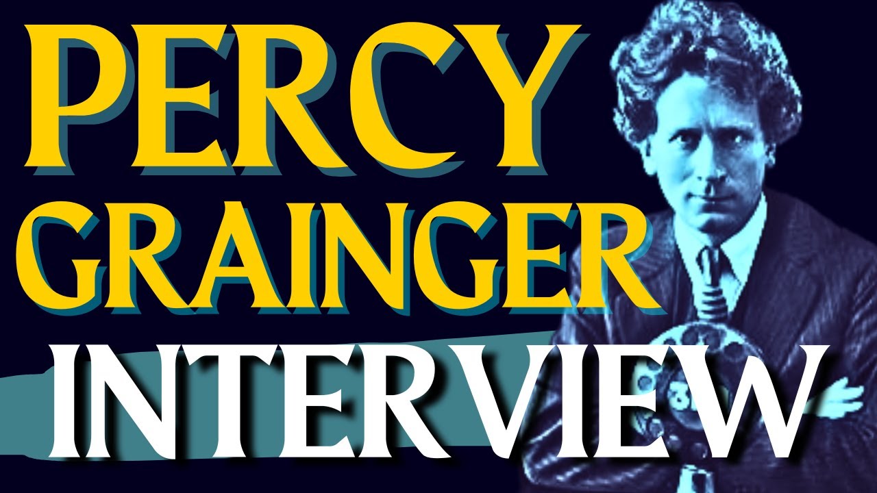 Percy Grainger Interview (1939)