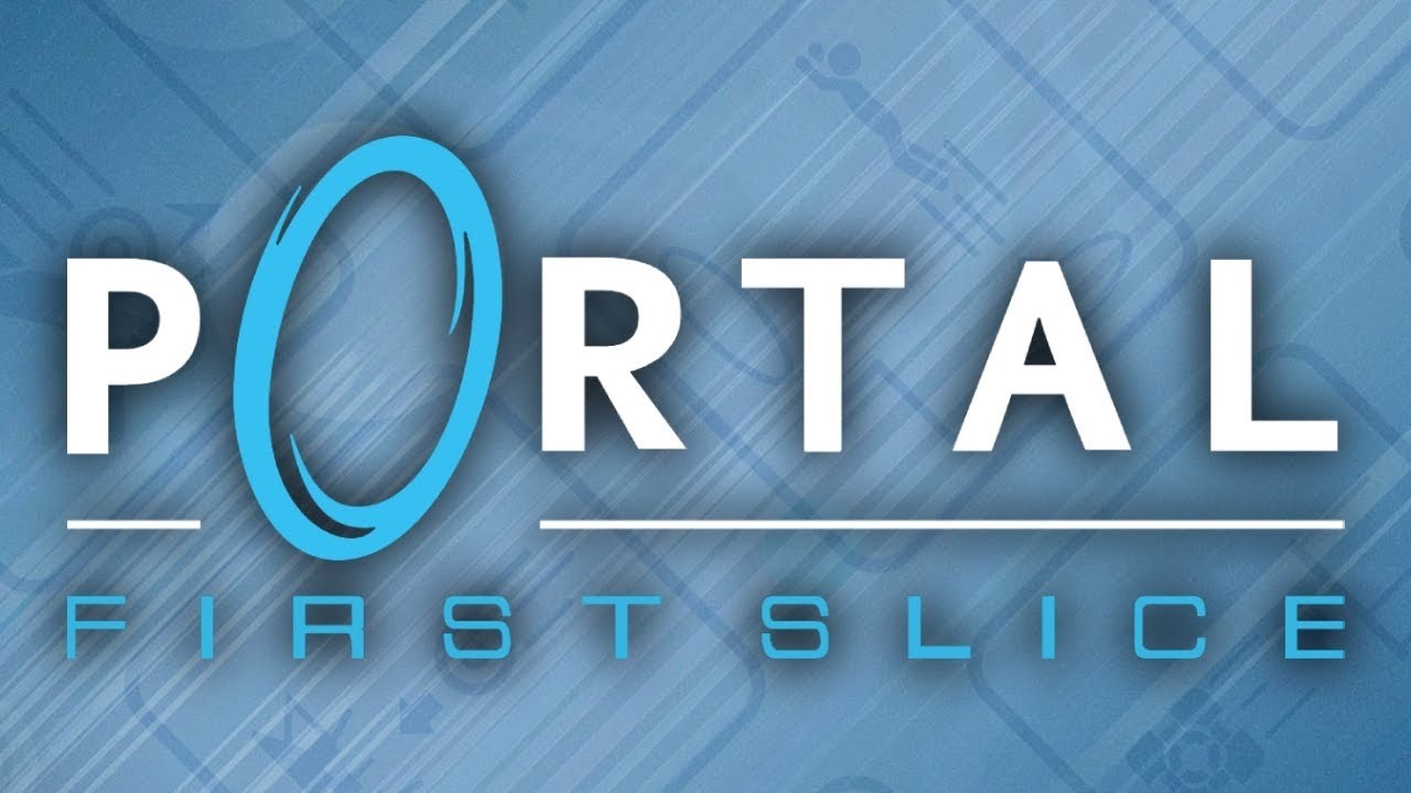 portal first slice oynadım