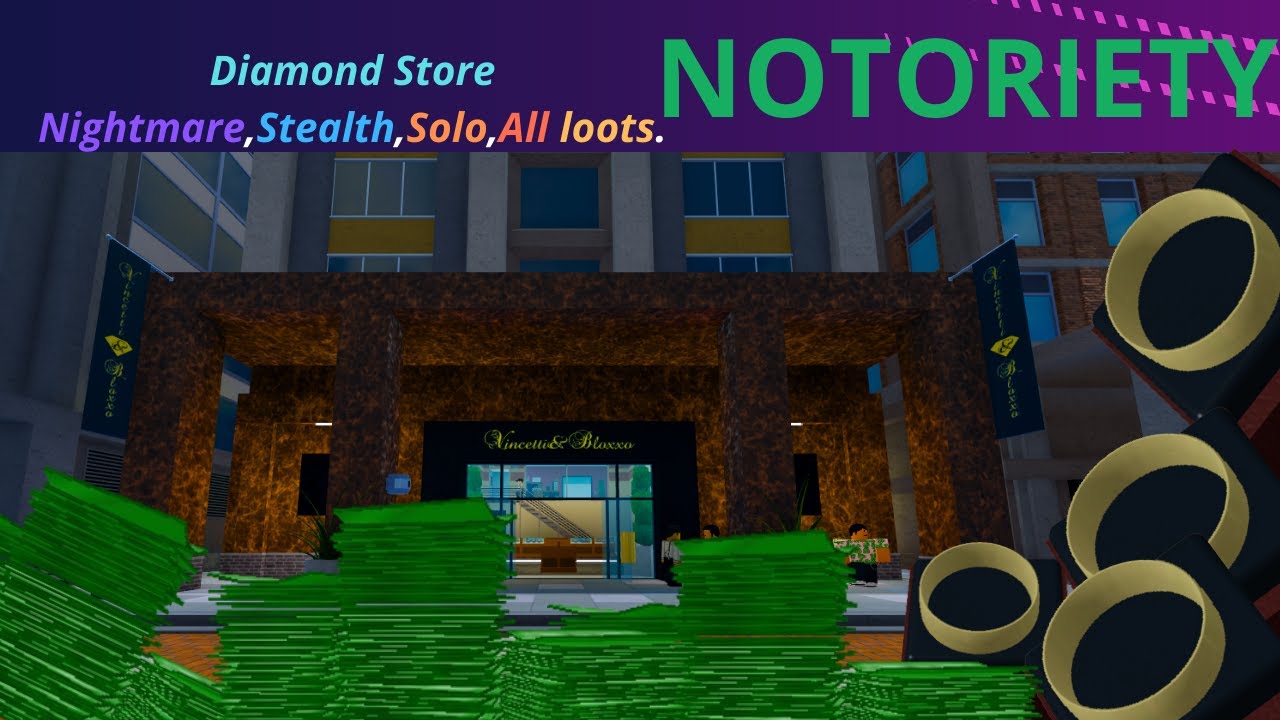 Diamond Store (Nightmare, Stealth, Solo, All loots) | Notoriety