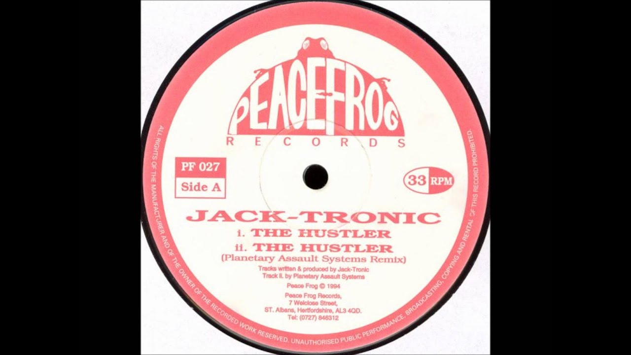 The Hustler (Planetary Assault Systems Remix) - Jack-Tronic  /  Peacefrog Records