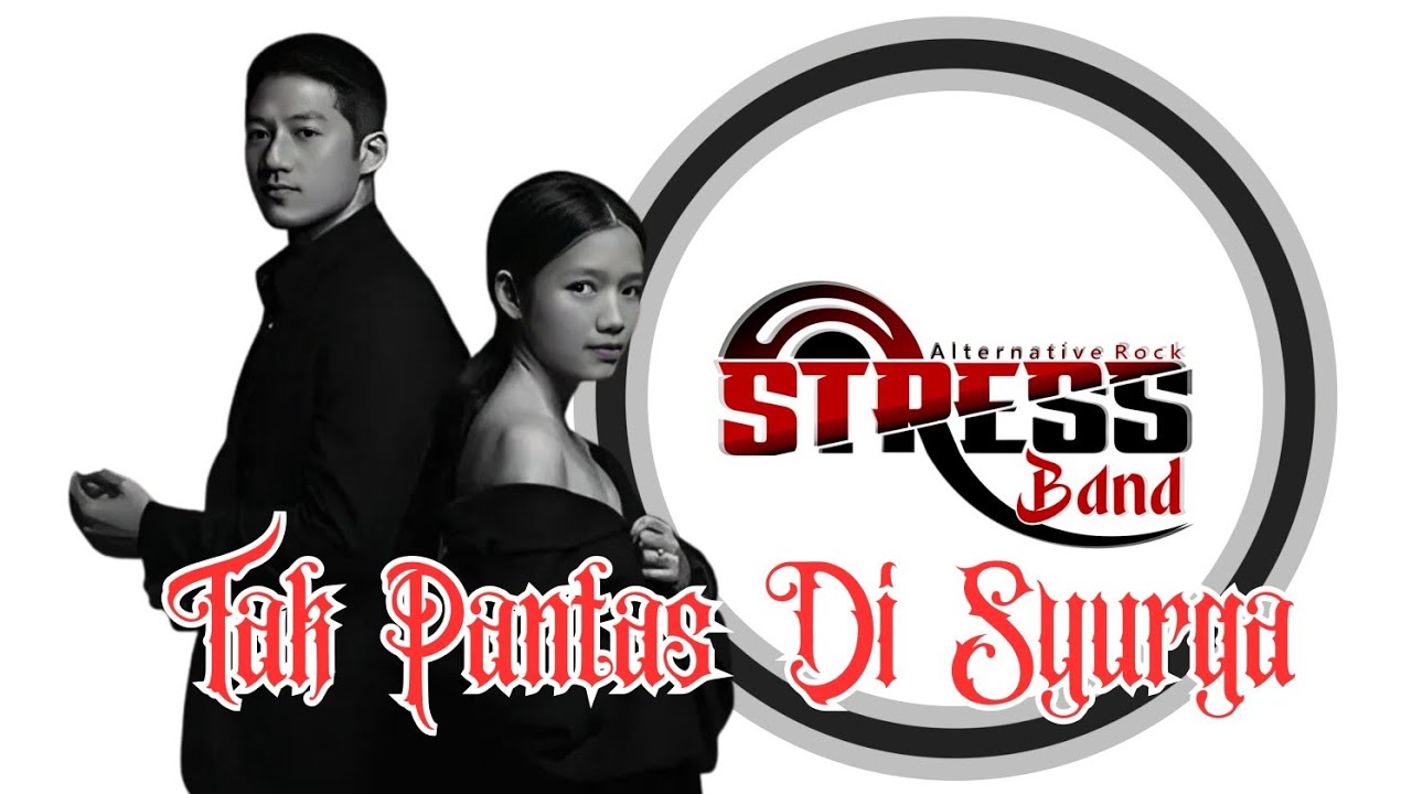 Lagu Rock Special Ramadhan (AKU TAK PANTAS DI SYURGA) - STRESS BAND