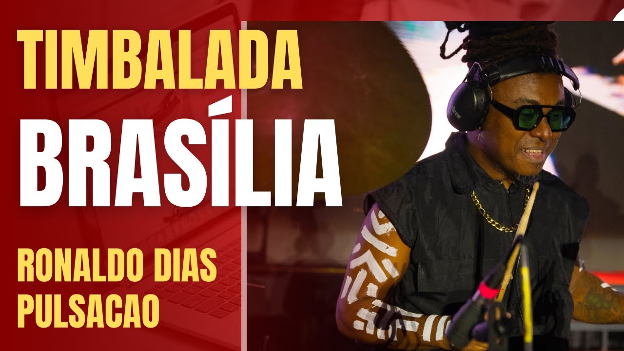 Ronaldo Dias Pulsação com a banda TIMBALADA em BRASÍLIA 