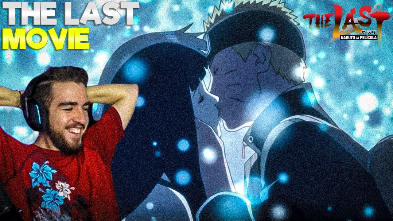 ¡ THE LAST: NARUTO THE MOVIE ! 😱💀  | REACCION A THE LAST: NARUTO THE MOVIE POR PRIMERA VEZ |