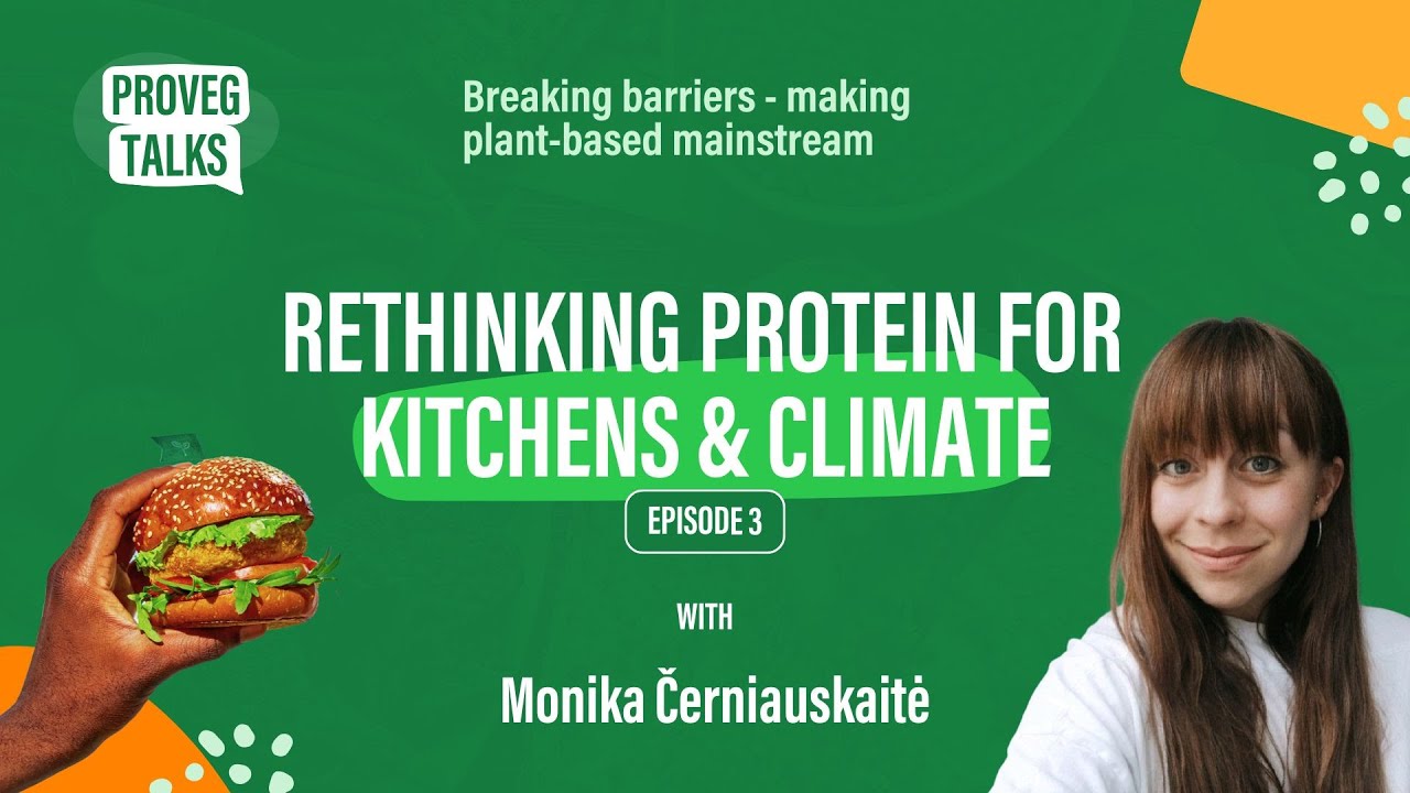 ProVeg Talks: Rethinking protein for kitchens and climate