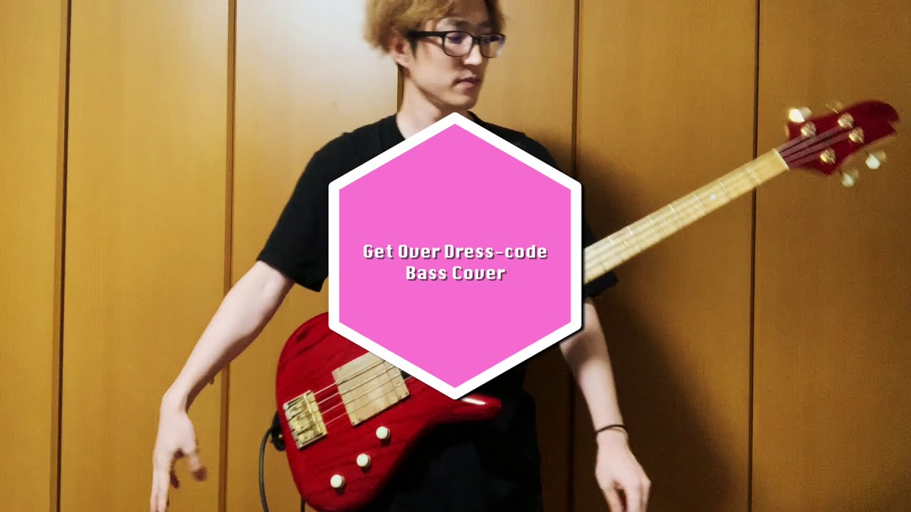 DressingPafe / Get Over Dress-code【Bass Cover】