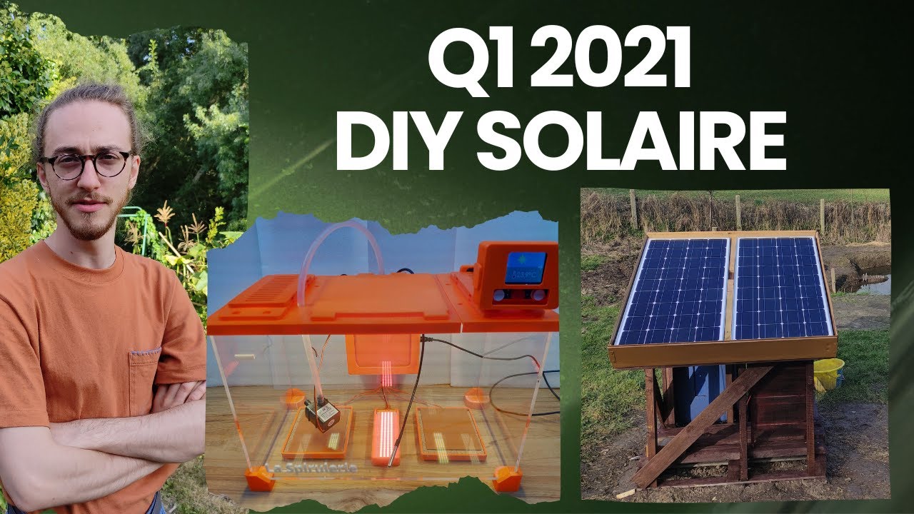 Solaire Photovoltaïque, Impression 3D, Semis, Spiruline, DIY etc - Q1 2021