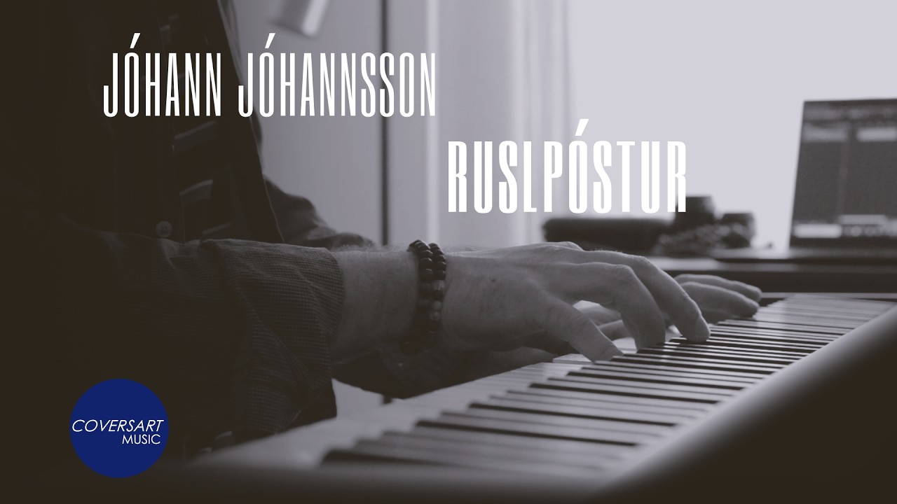 Johann Johannsson - Ruslpostur (Arr. for Piano Solo)