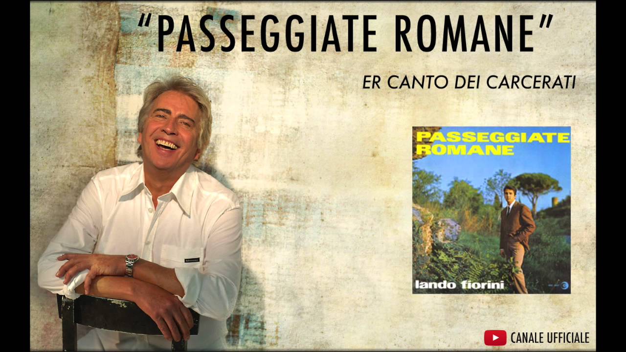 Passeggiate Romane - Er canto dei carcerati