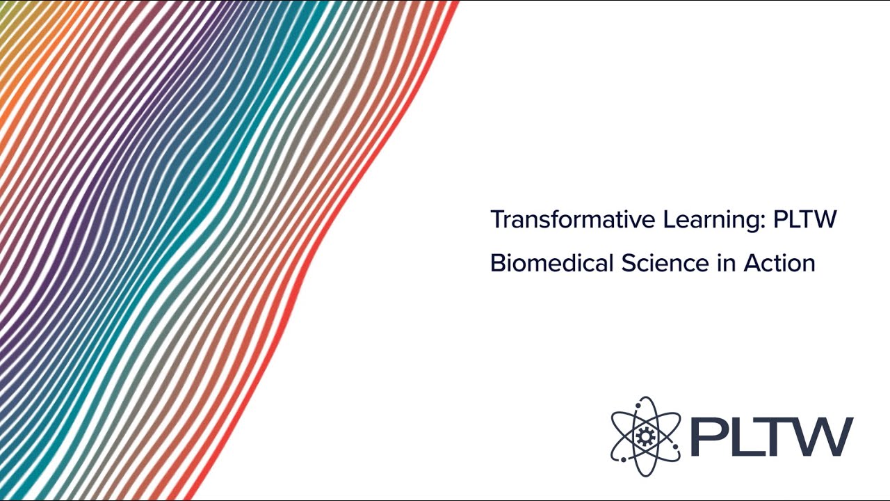 PLTW Biomedical Science in Action: Transformative Learning Event