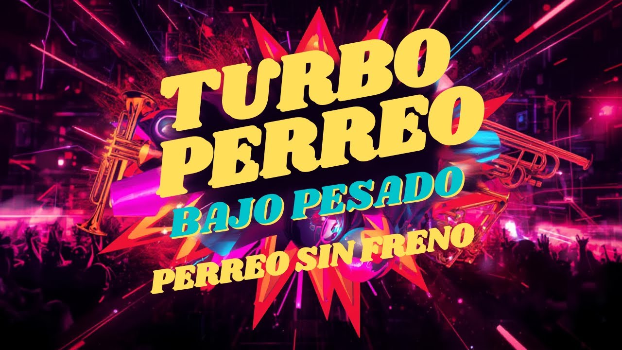 Turbo Perreo Guarachero – Trompetas, Bajo Pesado y Perreo Sin Freno 🔥