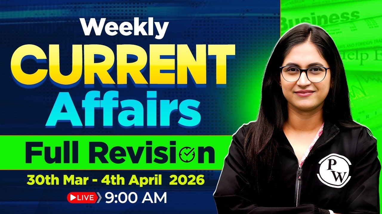 Weekly Current Affairs 2026 | 30th Mar - 4th April Current Affairs Revision | by Sushmita Ma'am