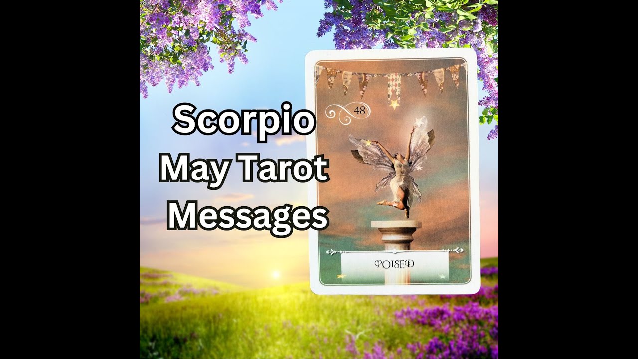 Scorpio May 2024 Tarot Messages: Moving on and moving up! ⭐️❤️♏