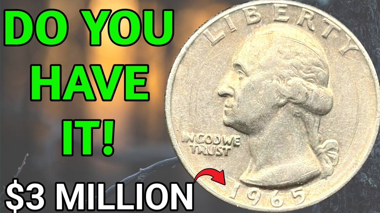 1965 Quarter No Mint Mark &ndash; Real Value and Rare Finds