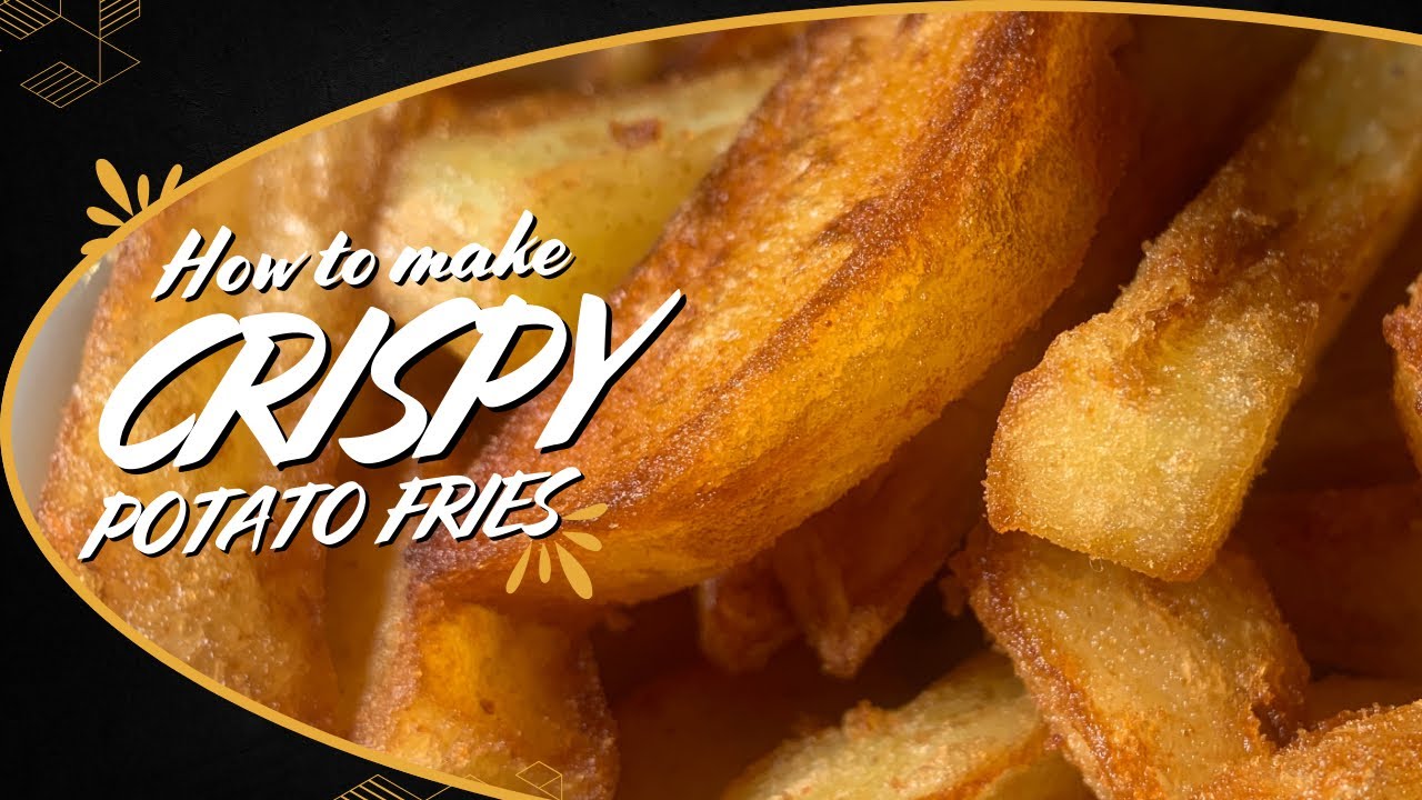 How To Make Crispy Potato Fries - Easy Potato Fries Recipe You Will Love