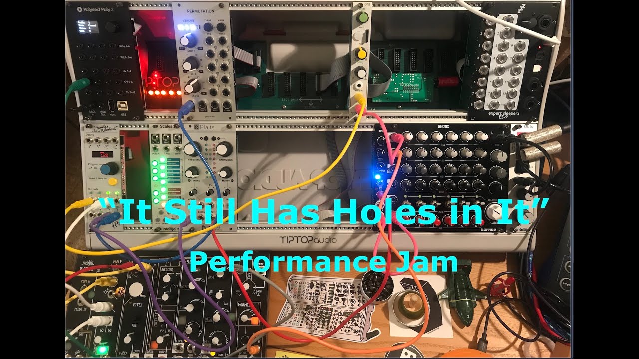 It Still Has Holes in It - Modular Performance Jam