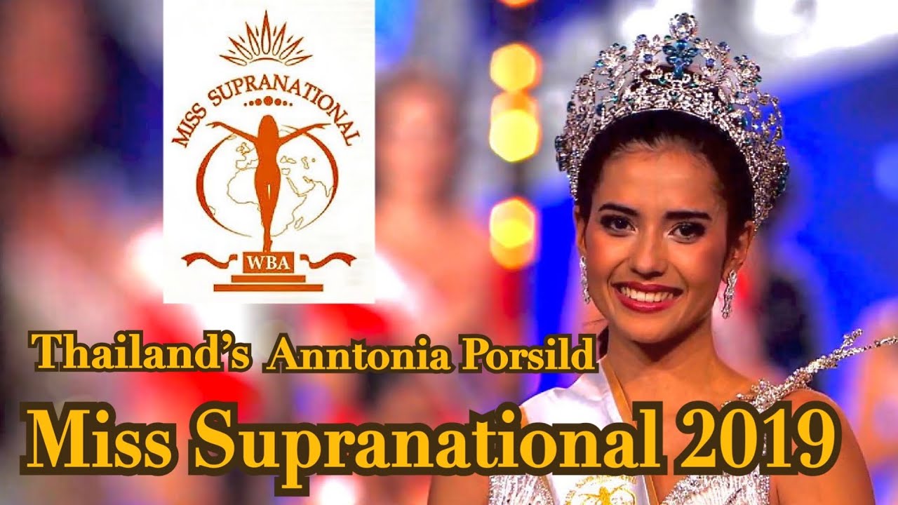 Miss Supranational 2019 is Thailand 🇹🇭  Anntonia Porsild