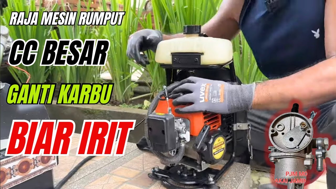 Mesin Rumput 52CC Ganti Karbu,Supaya Irit Bertenaga