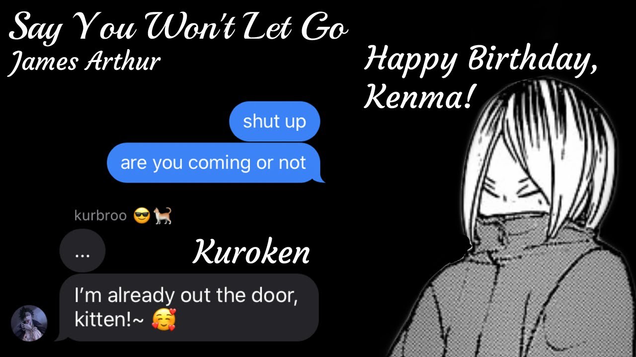 Kenma's Birthday Confession || Haikyuu! Lyric Prank (Say You Won't Let Go - James Arthur) // Kuroken