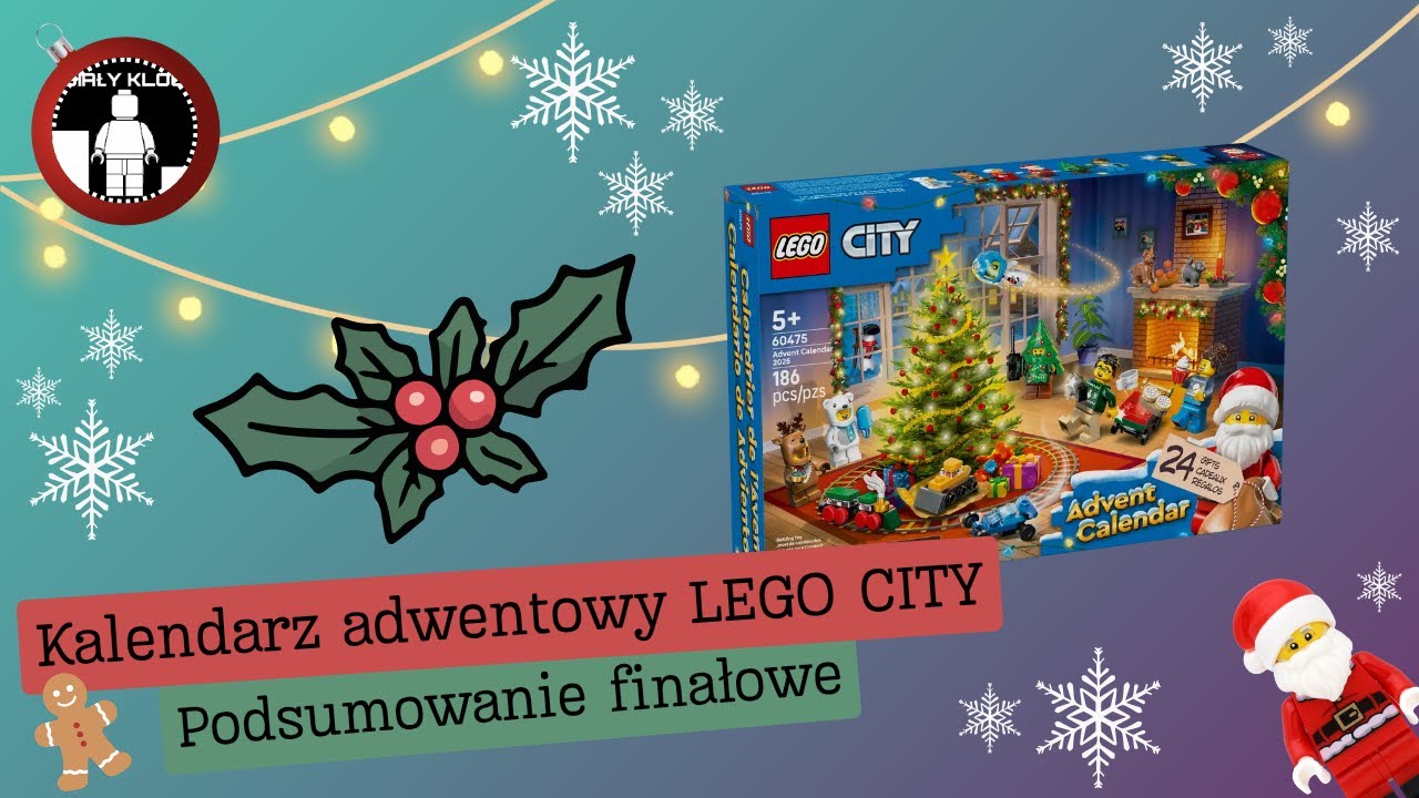 PODSUMOWANIE FINAŁOWE KALENDARZA ADWENTOWEGO! - LEGO City Kalendarz adwentowy na 2025 rok 60475