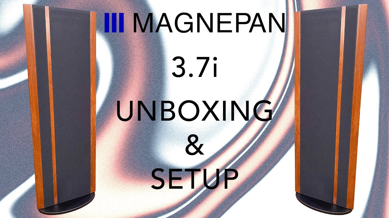 MAGNEPAN 3.7i FLOORSTANDING SPEAKERS #unboxing & SETUP