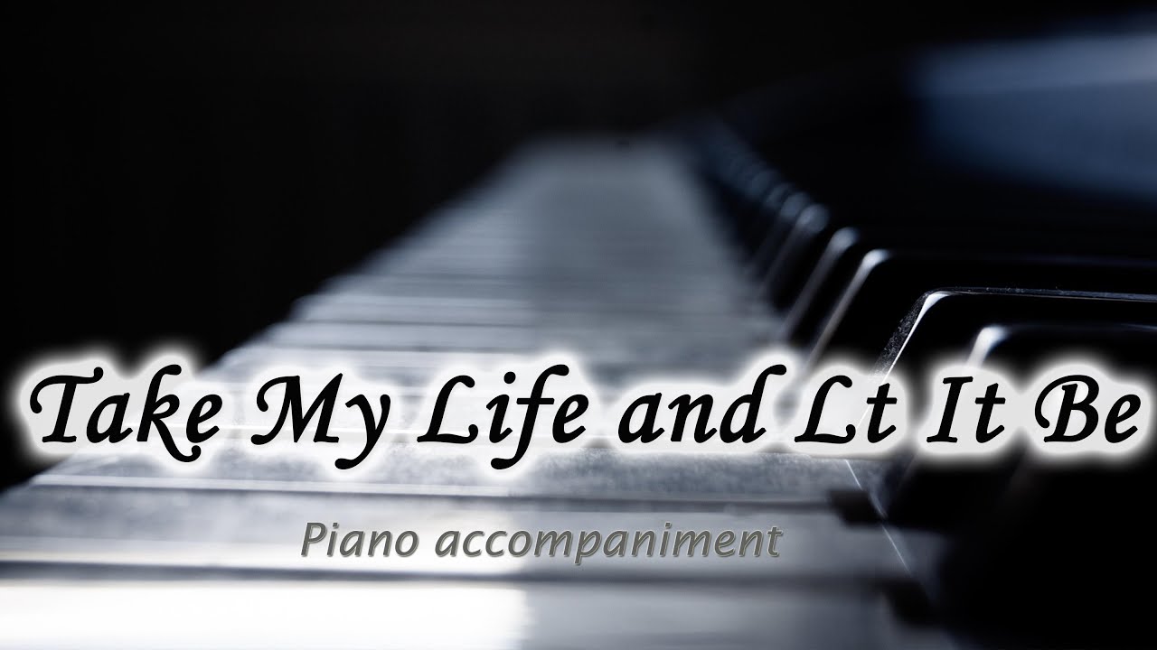 Take My Life and Let It Be  | Piano Accompaniment for Congregational Singing | Worship Music