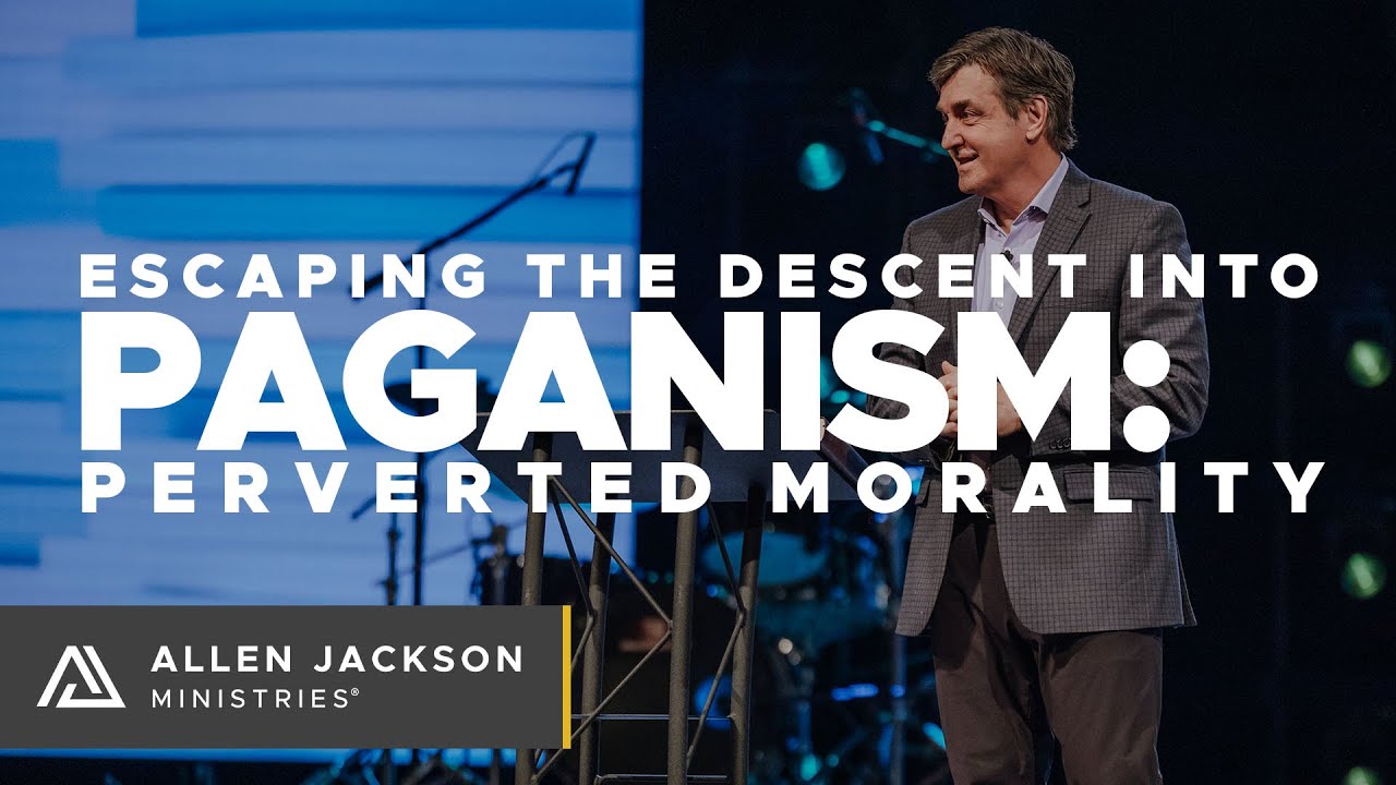 Escaping the Descent Into Paganism [Perverted Morality]