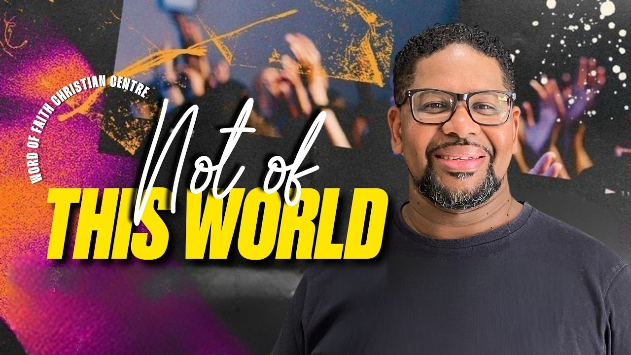 NOT OF THIS WORLD - Ps Manny Eagle