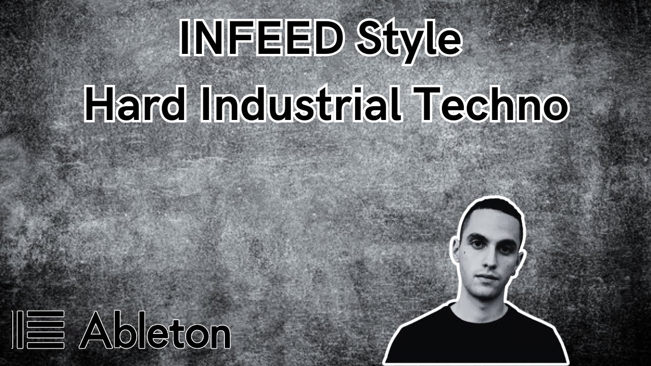 INFEED Style - Hard Industrial Techno Tutorial [​+​Free Project File]