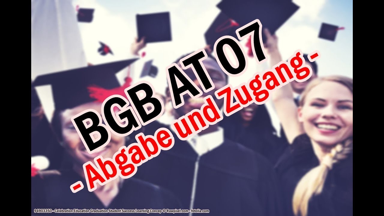 Abgabe und Zugang von Willenserklärungen - BGB AT 07
