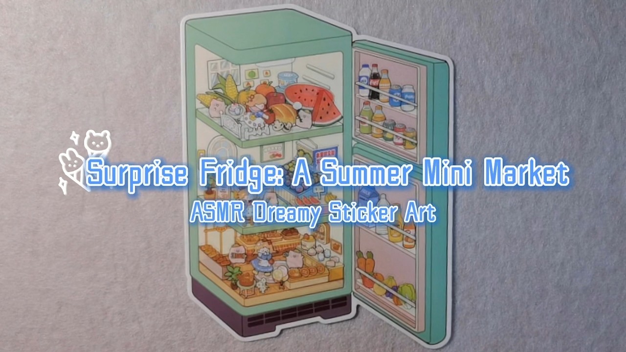 🍉 ASMR Dreamy Sticker Art | Surprise Fridge: A Summer Mini Market | Full Collection
