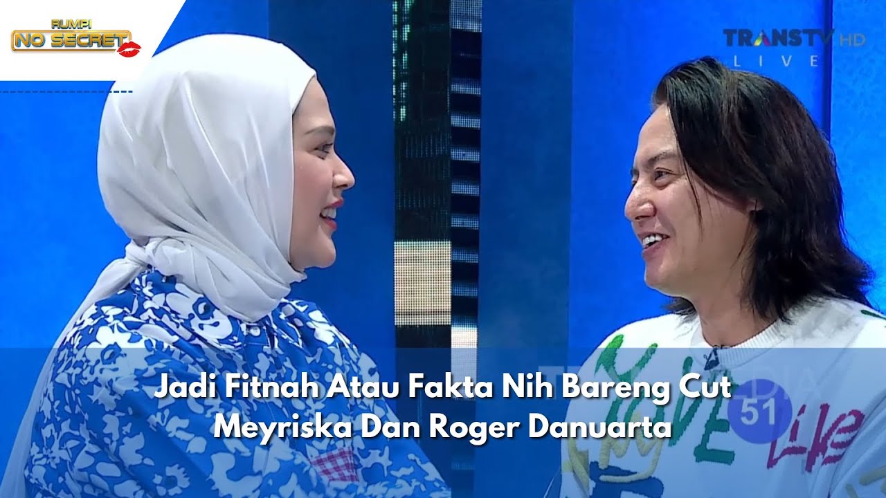 Jadi Fitnah Atau Fakta Nih Bareng Cut Meyriska Dan Roger Danuarta | RUMPI (7/6/24) P1