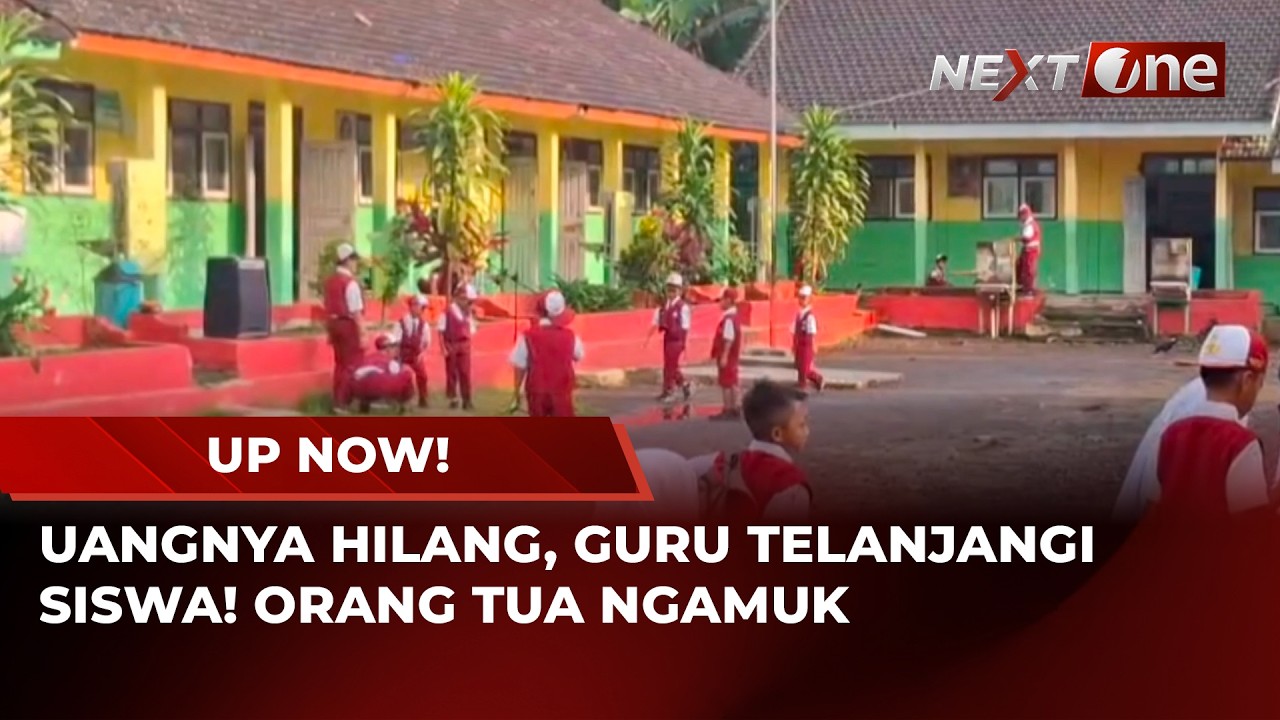 Guru SD Telanjangi Siswa Karena Kehilangan Uang. Wali Murid Ngamuk! | UP NOW!