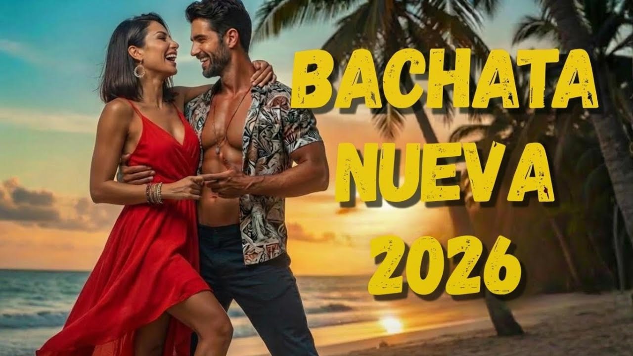 Bachata Nuevas 2026 | 15 Minutos Para Aumentar Tu Otivación y Afrontar El Día.