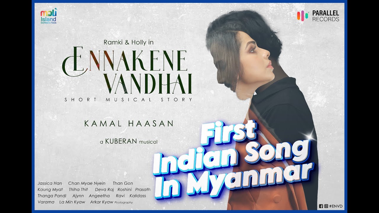 ENVD-ENNAKENE VANDHAI (First Myanmar Indian Official Music Video)