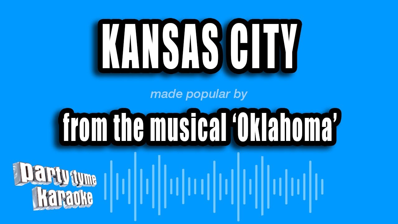 'Oklahoma' - Kansas City (Karaoke Version)