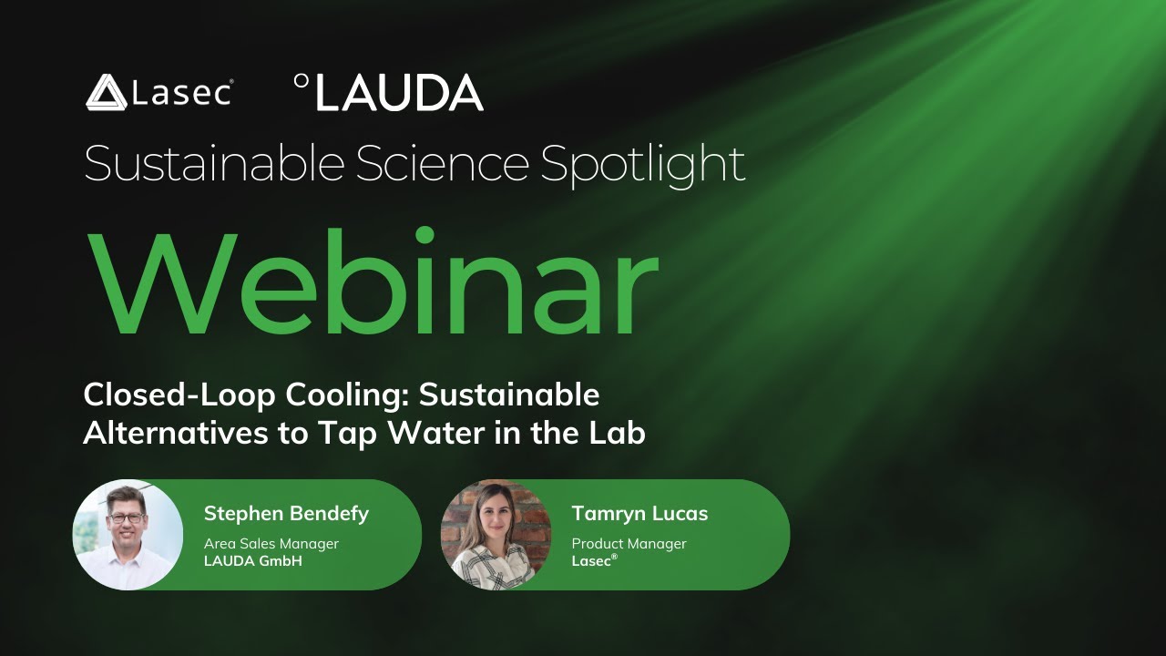 Sustainable Science Spotlight: Ep.5 Replay - Closed-Loop Cooling with LAUDA