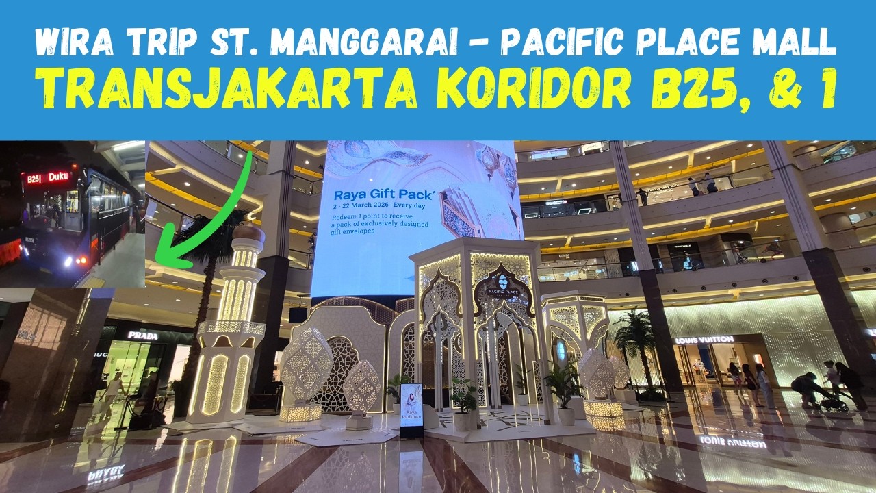 TIPS Terpraktis ke Pacific Place Mall dari St. Manggarai Hanya 3500 || TransJakarta Koridor B25 - 1