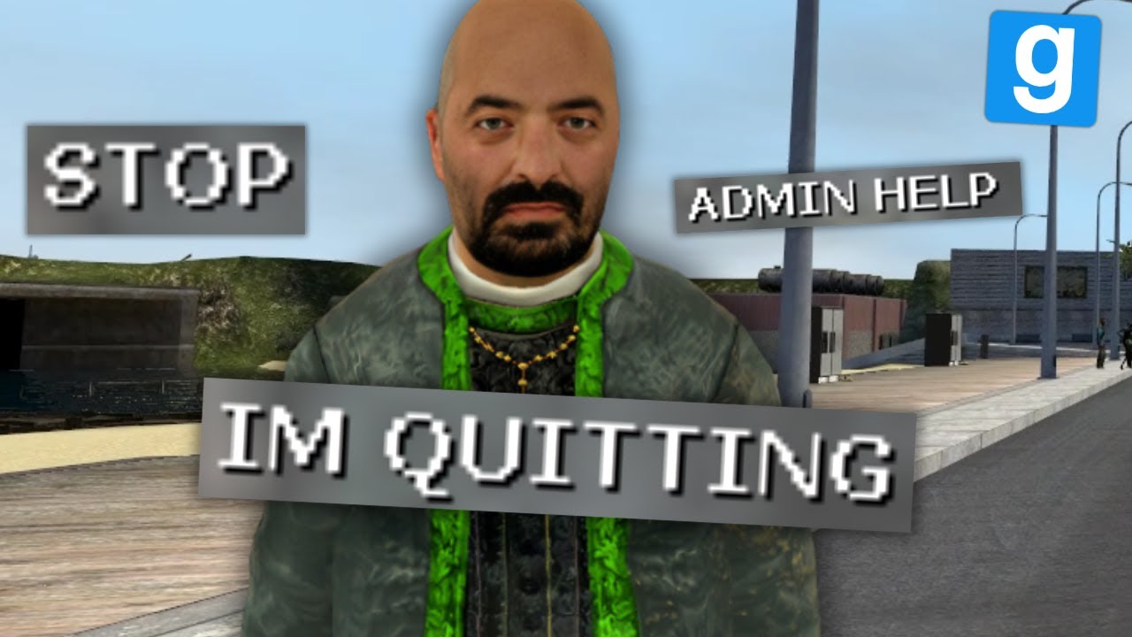 Making Gmod Roleplayers Ragequit