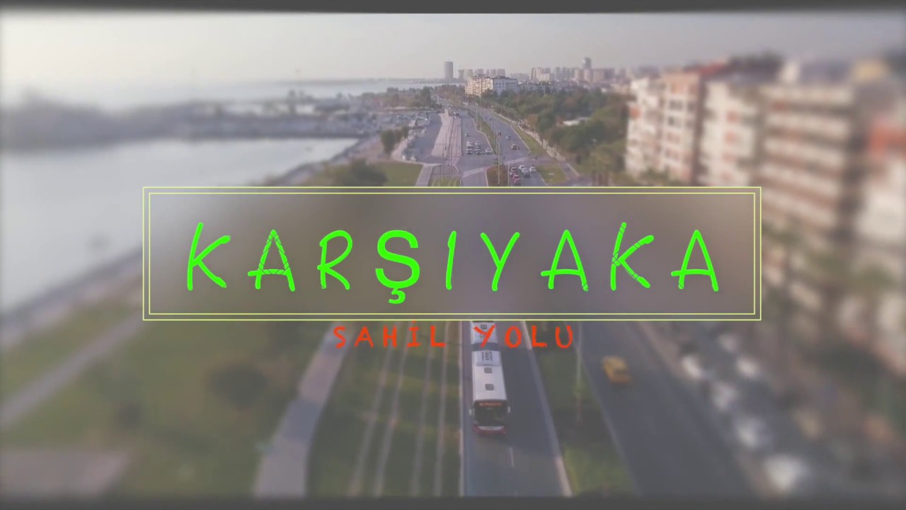 KARŞIYAKA SAHİL  PART-2    (İZMİR HAVADAN ÇEKİM)
