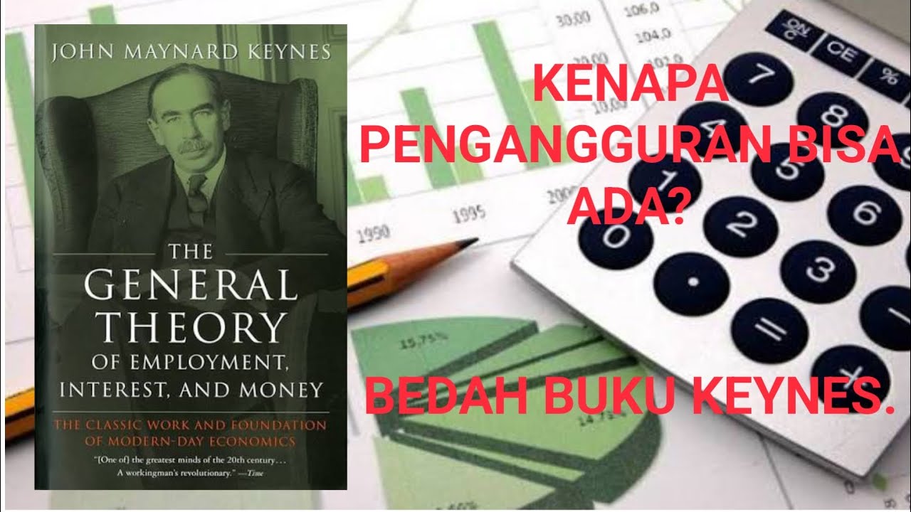 THE GENERAL THEORY OF EMPLOYMENT, INTEREST AND MONEY. KEYNES. BUKU EKONOMI TERBAIK.