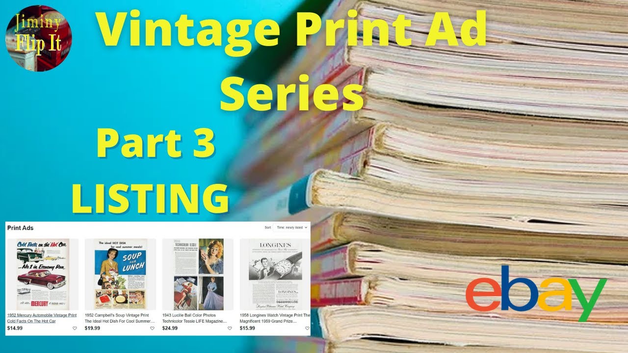 Selling Print Ads For Profit On eBay  - Part 3 -  Listing