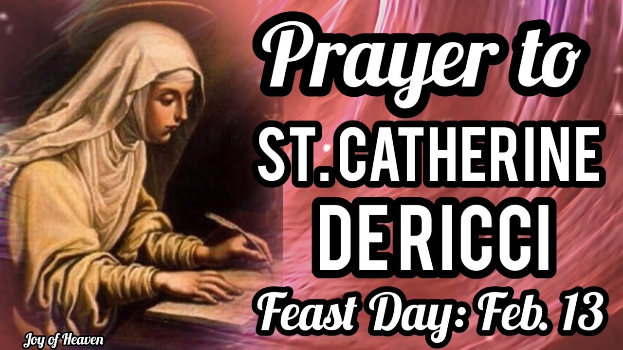 Prayer for the Feast of ST. CATHERINE DE RICCI / Feast Day: February 13