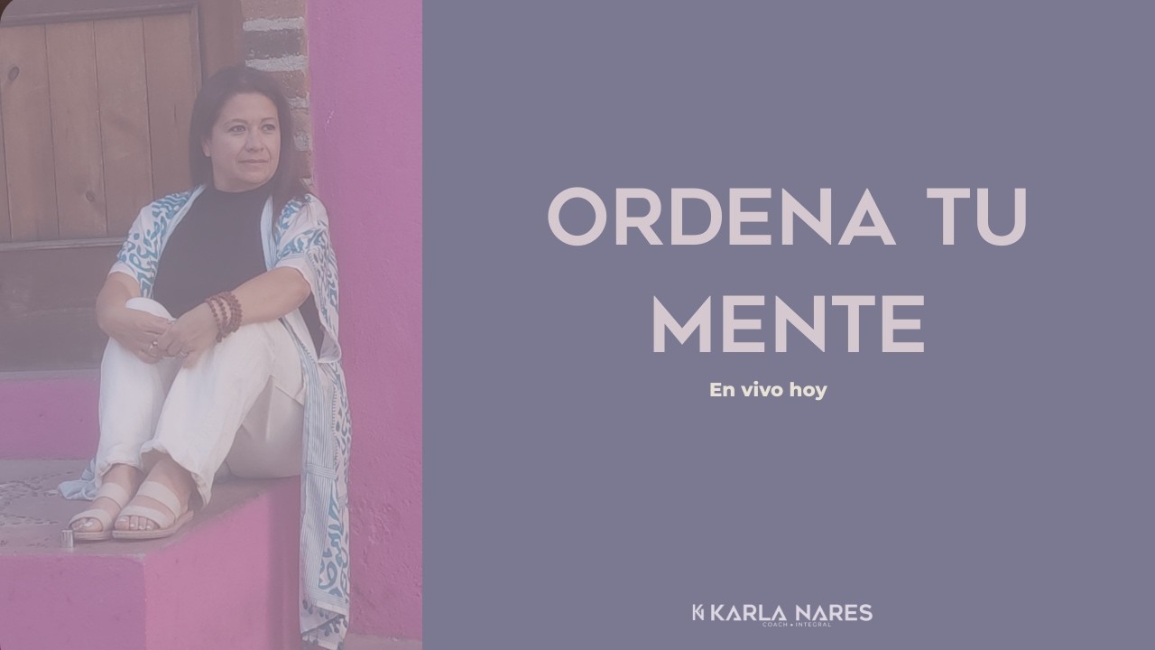 En vivo: Cómo ordenar tu mente cuando tienes demasiadas ideas