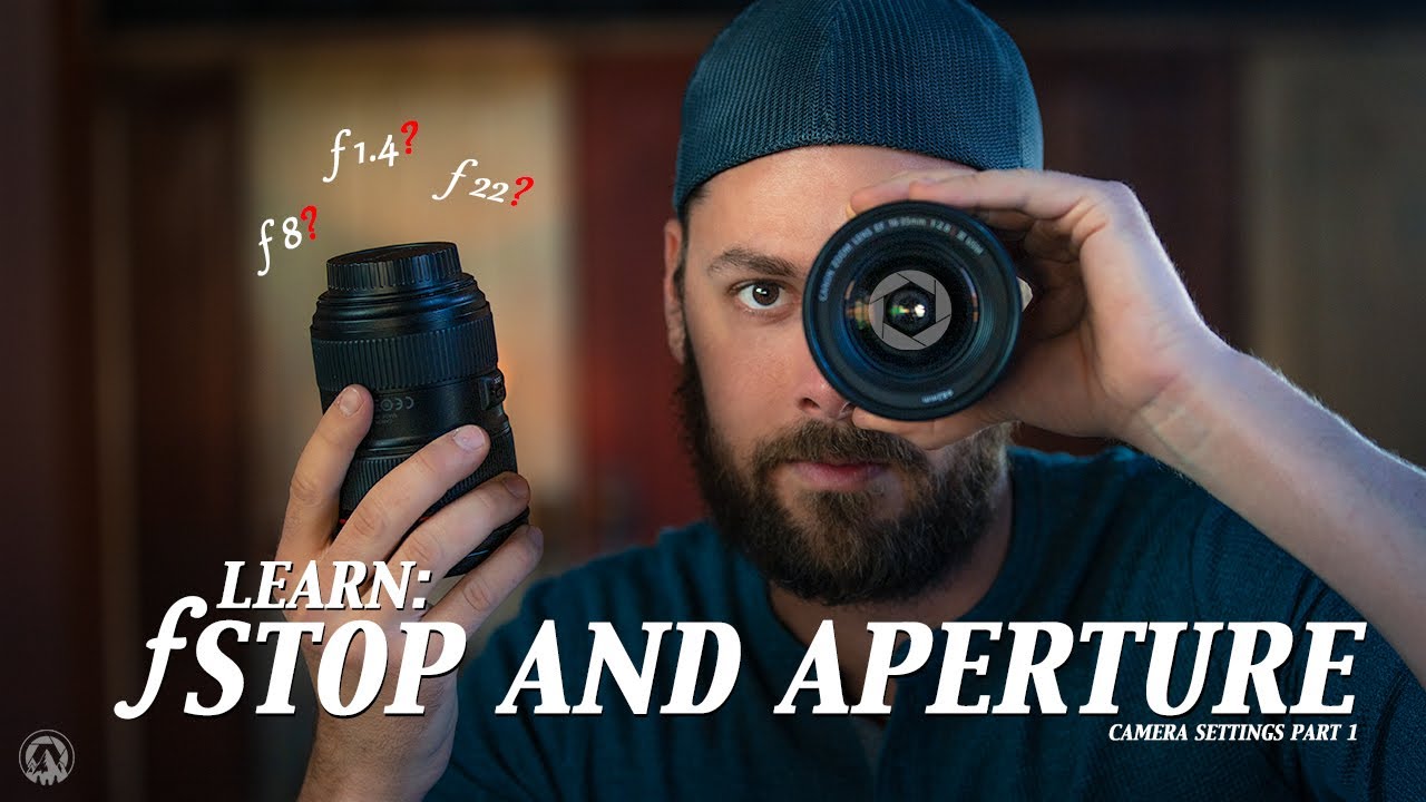 LEARN: Fstop and Aperture - Camera Settings Part 1