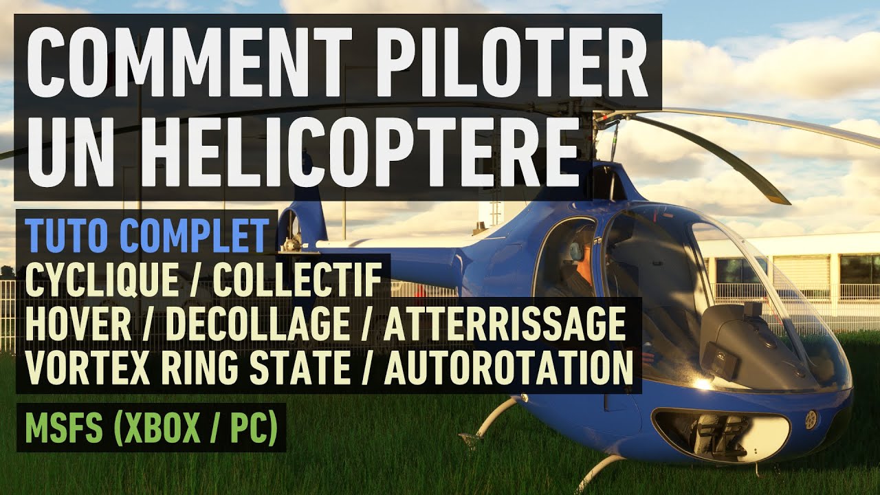 TUTO Comment piloter un hélicoptère (en simulation) I MSFS 2020 & 2024 (Xbox/PC)