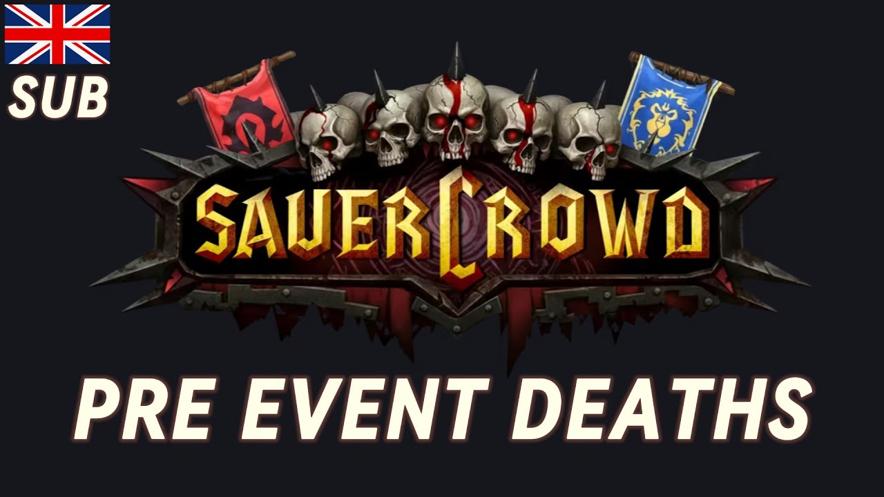 Sauercrowd deaths pre event - Hardcore WoW