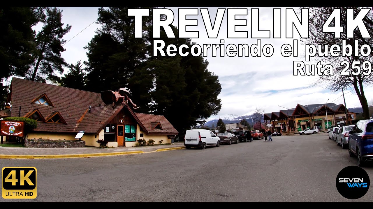 [4K] TREVELIN - RECORRIENDO EL PUEBLO / RUTA NACIONAL 259 / ESQUEL - FUTALEUFÚ - RN259