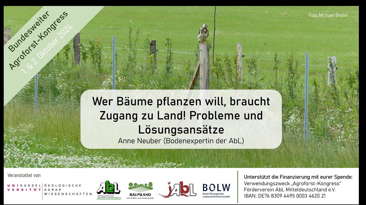 13 - Wer Bäume pflanzen will, braucht Zugang zu Land! Probleme und Lösungsansätze, Agroforstkongress