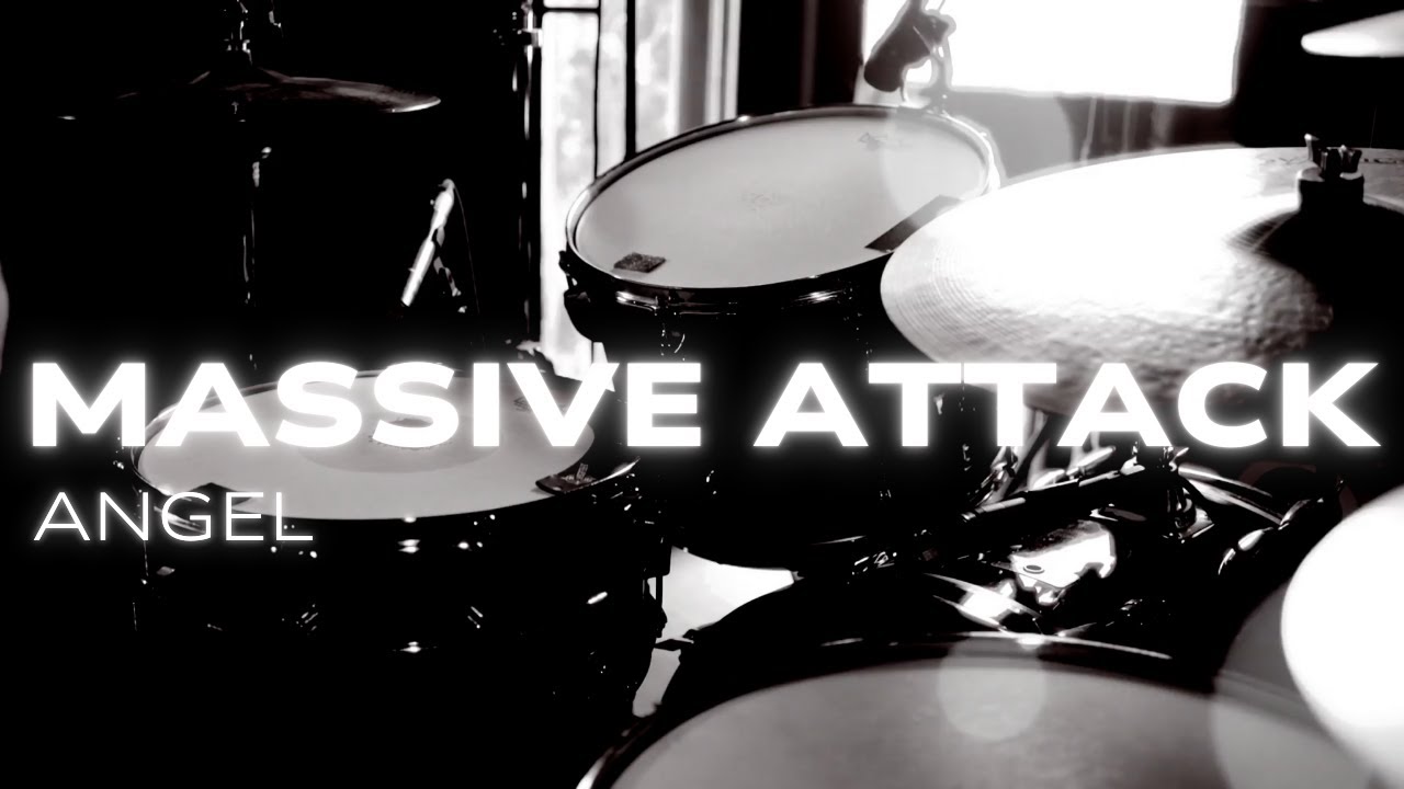 'Angel' - Massive Attack - Drum Cover